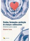 Ensino, formação e proteção de crianças e adolescentes