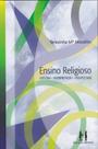 Ensino religioso: História, interpretação e perspectivas - DISCURSO EDITORIAL - ALMEDINA Ensino religioso: História, interpretação e perspectivas - DISCURSO EDITORIAL - ALMEDINA