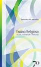 Ensino Religioso - História, Interpretação E Perspectivas - EDICOES 70