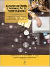 Ensino remoto e formação de professores Ensino remoto e formação de professores
