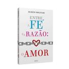 Entre a Fé e a Razão - EME