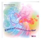 Entre a Primavera e o Mar