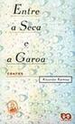 Entre a seca e a garoa