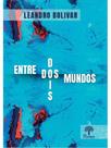 Entre do(i)s mundos