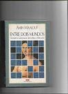 entre dois mundos Paperback Amin Maalouf