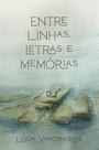 Entre linhas, letras e memórias
