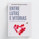 Entre lutas e vitórias
