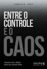 Entre o Controle e o Caos - Comentários Reais e Reflexões Práticas Para Momentos Difíceis Sortido Entre o Controle e o Caos - Comentários Reais e Reflexões Práticas Para Momentos Difíceis Sortido