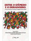Entre o efêmero e o duradouro