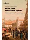Entre ruas, sobrados e a praça