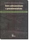 Entre Substancialismo e Procedimentalismo - Elementos Para uma Teoria Constitucional Brasileira Adequada - EDUFAL - EDITORA DA UNIVERSIDA - FUNDEPES