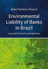 Environmental Liability of Banks in Brazil - Lumen Juris Environmental Liability of Banks in Brazil - Lumen Juris