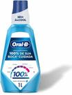 Enxaguante Bucal Sem Álcool Oral-B 100% De Sua Boca Cuidada 1000ml Enxaguante Bucal Sem Álcool Oral-B 100% De Sua Boca Cuidada 1000ml