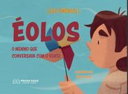 Éolos: o menino que conversava com o vento