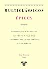Épicos: Prosopopeia, O Uraguai, Caramuru, Vila Rica, A Confederação dos Tamoios, I-Juca-Pirama Épicos: Prosopopeia, O Uraguai, Caramuru, Vila Rica, A Confederação dos Tamoios, I-Juca-Pirama