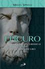 Epicuro e as Bases do Epicurismo II Epicuro e as Bases do Epicurismo II