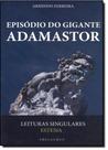 Episódio do gigante adamastor - leituras singulares - estesia