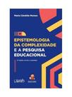 Epistemologia da complexidade e a pesquisa educacional