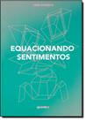 Equacionando Sentimentos