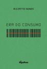 Era Do Consumo - EDITORA MIGALHAS Era Do Consumo - EDITORA MIGALHAS