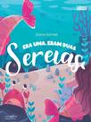 Era uma, eram duas sereias Era uma, eram duas sereias