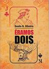 ÉRAMOS DOIS Autor: OLIVEIRA, DANILO - MAZZA EDIÇOES ÉRAMOS DOIS Autor: OLIVEIRA, DANILO - MAZZA EDIÇOES