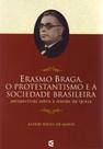 Erasmo Braga, O Protestantismo e a Sociedade Brasileira - Cultura Cristã
