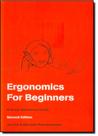 Ergonomics For Beginners: A Quick Reference Guide