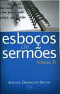 Esboços de Sermões - Volume II - AD Santos