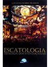 Escatologia: teologia dos eventos finais