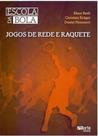 Escola da Bola jogos de Rede e raquete
