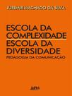 Escola da complexidade / escola da diversidade - L&PM