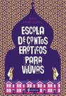 Escola De Contos Eróticos Para Viúvas