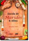Escola de Maridos e Afins - COOKLOVERS Escola de Maridos e Afins - COOKLOVERS
