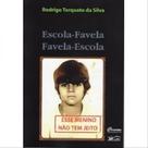 Escola-favela - favela-escola Escola-favela - favela-escola