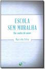 Escola Sem Muralha