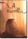 Escolha, A