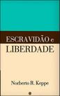 Escravidao e liberdade
