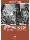 Escravidão indígena nos sertões da paraíba nova