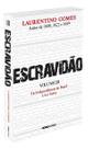 Escravidão - Vol. III - Da Independência do Brasil à Lei Áurea