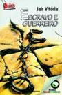 Escravo E Guerreiro - 1