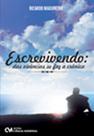Escrevivendo - das vivencias se faz a cronica - CIENCIA MODERNA