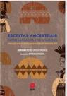 Escritas ancestrais entre maracas e retomadas