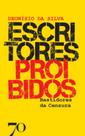 Escritores Proibidos - Bastidores Da Censura Escritores Proibidos - Bastidores Da Censura