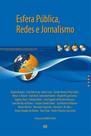 Esfera Pública, Redes e Jornalismo Esfera Pública, Redes e Jornalismo