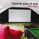 Espacios Para El Ócio En Casa Espacios Para El Ócio En Casa