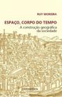 Espaço, corpo do tempo