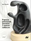 Espaço potencial, poemas e outros rabiscos