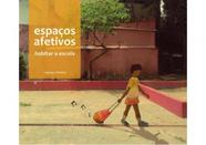 ESPAÇOS AFETIVOS Autor: OLIVEIRA, RAYSSA - DIÁLOGOS EMBALADOS ESPAÇOS AFETIVOS Autor: OLIVEIRA, RAYSSA - DIÁLOGOS EMBALADOS