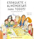 Espaguete E Almondegas Para Todos! - Uma Historia Matematica - - BRINQUE-BOOK